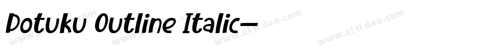 Dotuku Outline Italic字体转换